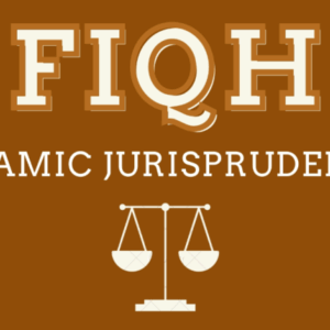 Fiqh – Islamic Jurisprudence